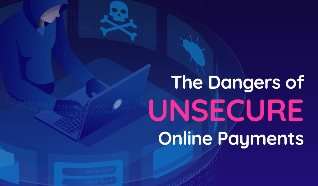 The dangers of online payments