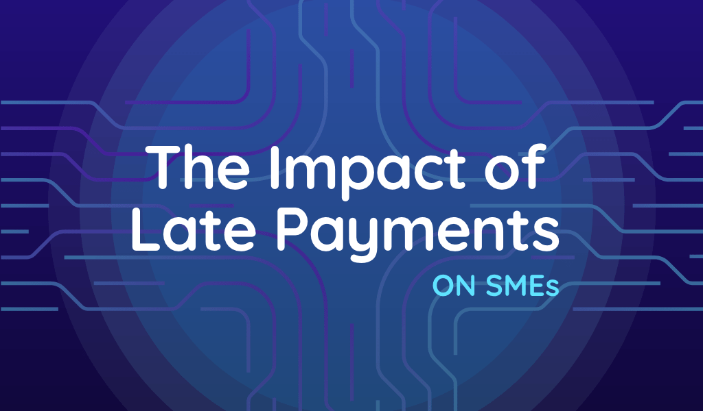 The Impact of Late Payments on SME’s