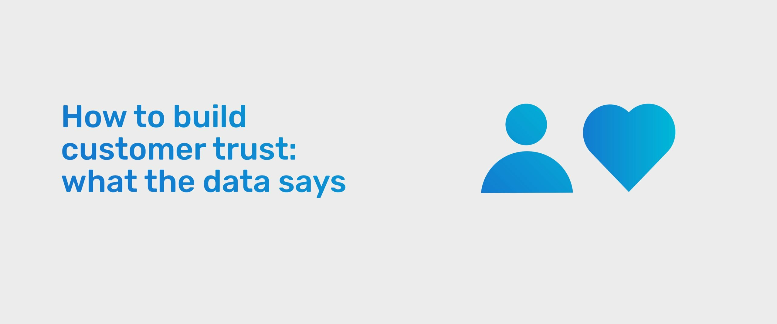 How to Build Customer Trust: